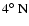 $4\hbox{$^\circ$ }{\rm N}$