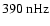$390~{\rm nHz}$