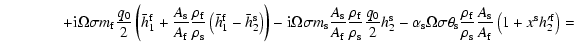 $\displaystyle \qquad\qquad+{\rm i}\Omega\sigma m_{\rm f}\frac{q_0}2\left(\bar
h...
...{\rm s}}\frac{A_{\rm s}}{A_{\rm f}}\left(1+x^{\rm s} h_2^{\prime \rm f}\right)=$