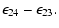 $\displaystyle \epsilon_{24}-\epsilon_{23}.$
