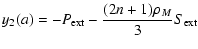 $\displaystyle y_2(a) = -P_{\rm ext}-\frac{(2n+1)\rho_M}{3} S_{\rm ext}$