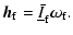 $\displaystyle \vec h_{\rm f} = \underline{\bar I}_{\rm f}\vec\omega_{\rm f}.$