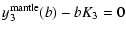 $\displaystyle y_3^{\rm mantle}(b)-b K_3 = 0$