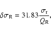 \begin{displaymath}\delta\sigma_{\rm R} = 31.83\frac{\sigma_{\rm r}}{Q_{\rm R}},
\end{displaymath}