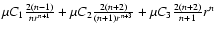 $ \mu C_1\frac{2(n-1)}{nr^{n+1}}+\mu
C_2\frac{2(n+2)}{(n+1)r^{n+3}}+\mu C_3 \frac{2(n+2)}{n+1}r^n $