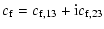 $\displaystyle c_{\rm f} = c_{\rm f,13}+{\rm i} c_{\rm f,23}$