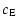 $\displaystyle c_{\rm E}$