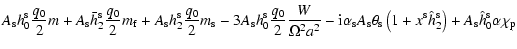 $\displaystyle A_{\rm s} h^{\rm s}_0 \frac{q_0}2 m + A_{\rm s} \bar h^{\rm s}_2 ...
...^{\rm s} \hat h_2^{\rm s}\right) + A_{\rm s}\hat h^{\rm s}_0 \alpha\chi_{\rm p}$