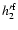 $ h_2^{\rm\prime f}$