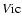 $V\rm ic$
