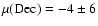 $\mu({\rm Dec}) = -4 \pm 6$