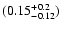 $ (\rm0.15^{+0.2}_{-0.12})$