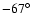 $-67^\circ $