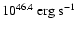 $10^{46.4}~{\rm erg~s^{-1}}$
