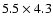 $5.5 \times 4.3$