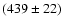 $(439\pm22)$
