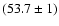 $(53.7\pm1)$