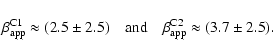 \begin{displaymath}\beta_{\rm app}^{\rm C1}\approx (2.5\pm2.5) \quad \rm {and}\quad \beta_{\rm app}^{\rm C2}\approx(3.7\pm2.5).
\end{displaymath}