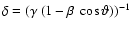 $\delta =
(\gamma~(1-\beta~\cos\vartheta))^{-1}$