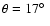 $\theta=17\hbox{$^\circ$ }$