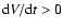 ${\rm d}V/{\rm d}t>0$