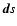 ${\vec ds}$