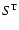 $S^{\rm T}$