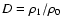 $D=\rho_1/\rho_0$