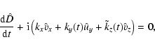 \begin{displaymath}%
\frac{{\rm d}\hat{D}}{{\rm d}t}+{\rm i}\left( k_{x}\hat{v}_{x}+k_{y}(t)\hat
{u}_{y}+\tilde{k}_{z}(t)\hat{v}_{z}\right) =0,
\end{displaymath}