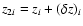 $z_{2i}=z_i+(\delta z) _i$