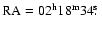 $\rm RA = 02^{\rm h} 18^{\rm m} 34\hbox{$.\!\!^{\rm s}$ }$