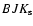 $BJK_{\rm s}$