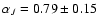 $\alpha_J = 0.79 \pm0.15$