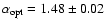 $\alpha_{\rm opt} = 1.48 \pm 0.02$