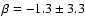 $\beta = - 1.3\pm3.3$