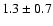 $1.3\pm0.7$