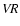 $\it VR$