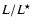 $L/L^\star$