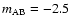$m_{\rm AB} = -2.5$