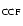$_{\rm CCF}$