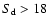 $S_{\rm d}>18$
