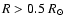 $ R>0.5\; {R}_\odot$