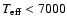 $T_{\rm eff}<7000$