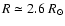 $R\simeq 2.6 ~{R}_\odot$
