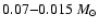$0.07{-}0.015 \ {M}_\odot$