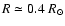 $R\simeq 0.4 ~{R}_\odot$