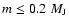 $m\leq 0.2\; {M}_{\rm J}$