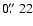 $0\hbox{$.\!\!^{\prime\prime}$ }22$