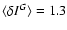 $\langle\delta I^{G}\rangle = 1.3$