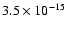 $3.5 \times 10^{-15}$